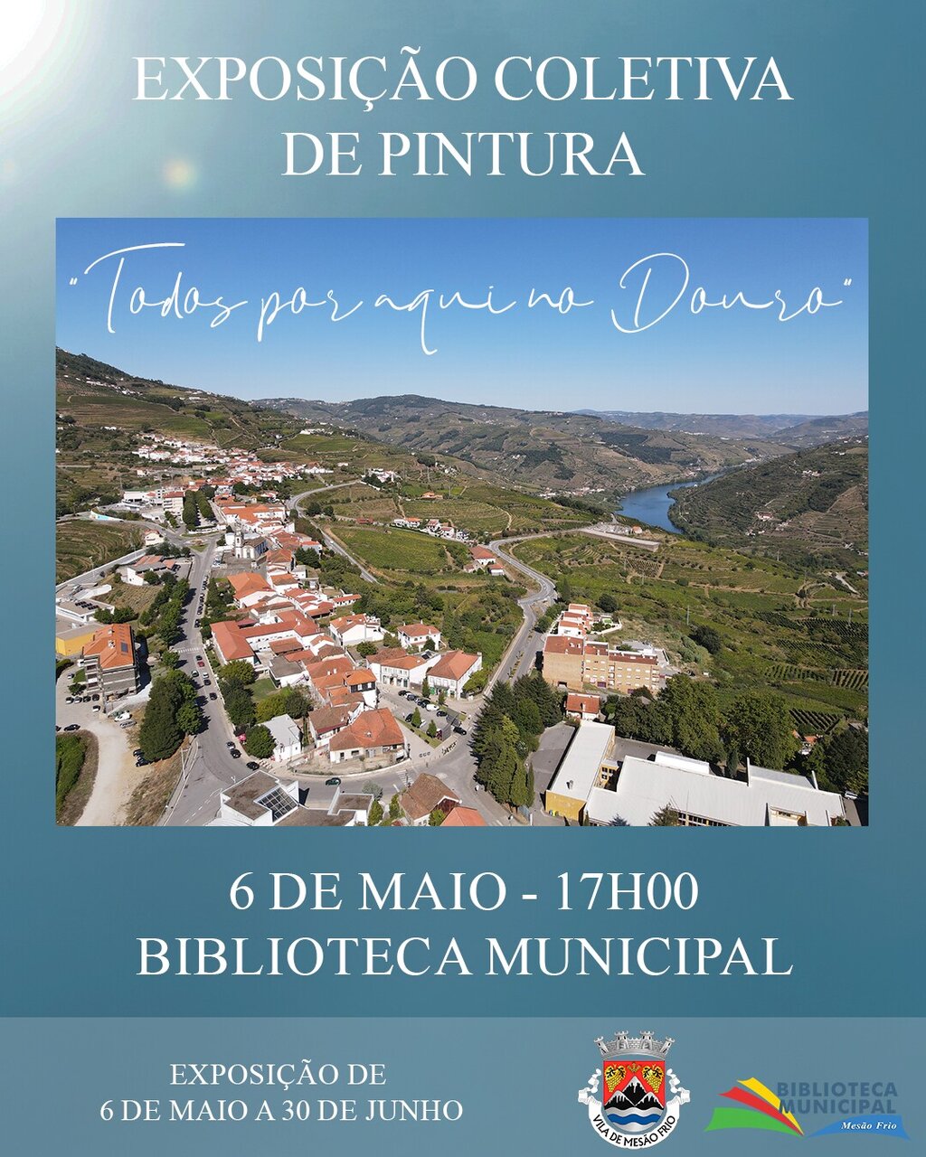 Inauguração da Exposição Coletiva de Pintura «Todos por aqui no Douro»