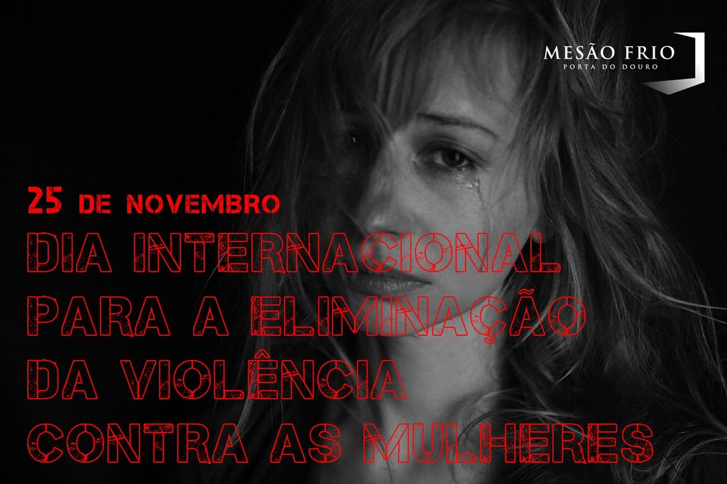 25 de Novembro | Dia internacional para a eliminação da violência contra as mulheres