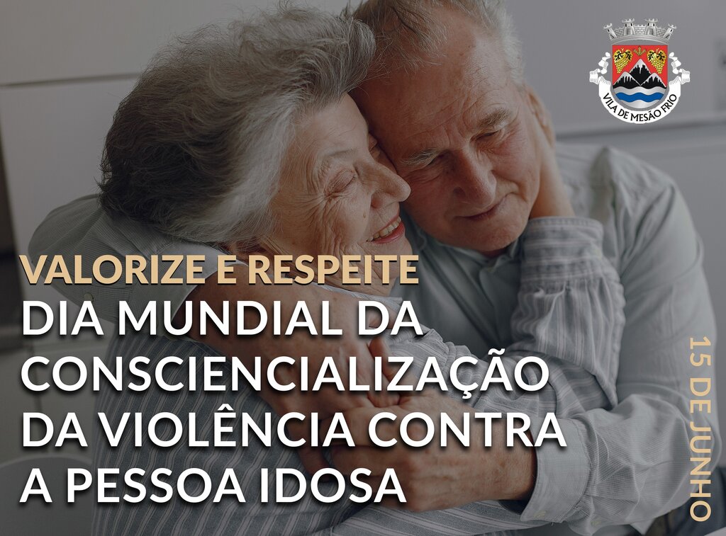 Dia Mundial da Consciencialização da Violência Contra a Pessoa Idosa